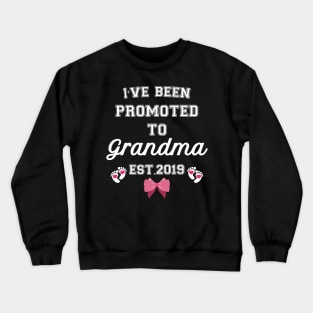 I have been promoted to Grandma Crewneck Sweatshirt
